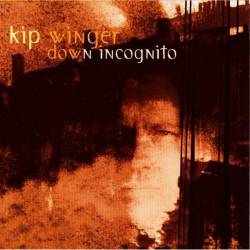 Kip Winger : Down Incognito